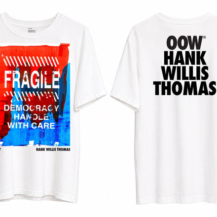 HANK WILLIS THOMAS: "FRAGILE, DEMOCRACY, HANDLE WITH CARE, 2024" T-SHIRT